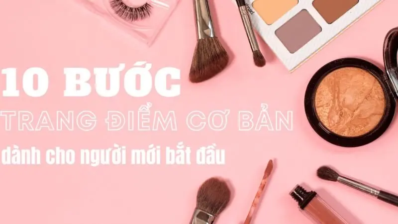10 cách trang điểm đơn giản nhất cho người mới bắt đầu