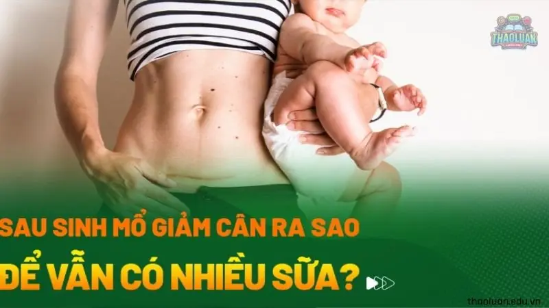 8 cách giảm cân hiệu quả, an toàn cho mẹ bỉm 8