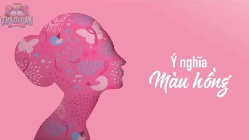 Ý nghĩa màu hồng trong tình yêu cuộc sống phong thủy