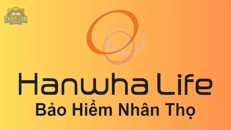 Bảo hiểm Hanwha Life - Bảo hiểm nhân thọ uy tín hàng đầu