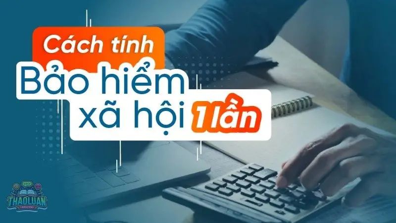 Hướng dẫn chi tiết cách tính bảo hiểm xã hội mới nhất 2024
