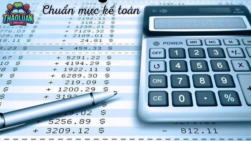 Chuẩn mực kế toán: Nền tảng cho hệ thống thông tin tài chính