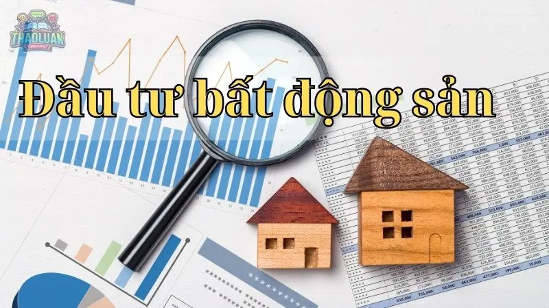 Đầu tư bất động sản - Bí quyết và chiến lược đầu tư hiệu quả