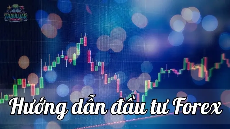Đầu tư Forex là gì và cách thức hoạt động chi tiết nhất