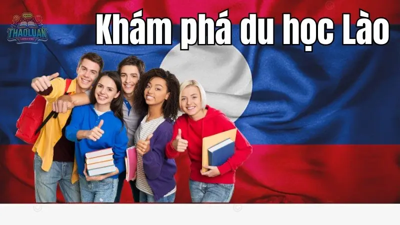 Khám phá du học Lào - Đất nước có nền giáo dục vô cùng chất lượng