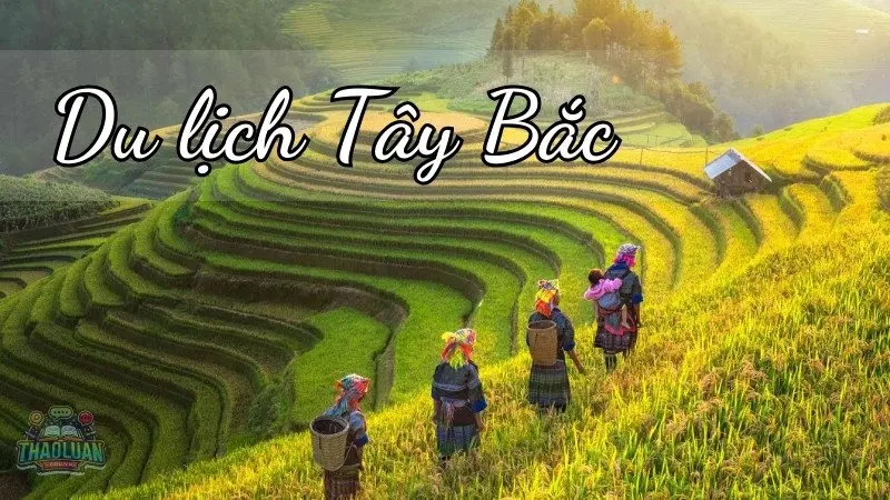Du lịch Tây Bắc - Điểm đến lý tưởng cho những ai yêu thích trekking sống ảo 