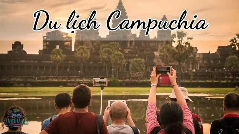 Du lịch Campuchia - Chìm đắm trong bản sắc văn hóa độc đáo