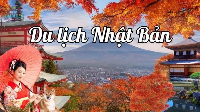 Du lịch Nhật Bản tự túc - Bí kíp vàng cho hành trình khám phá trọn vẹn