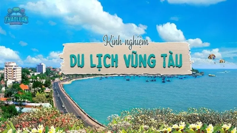 Du lịch Vũng Tàu - Khám phá những hoạt động vui chơi giải trí hấp dẫn