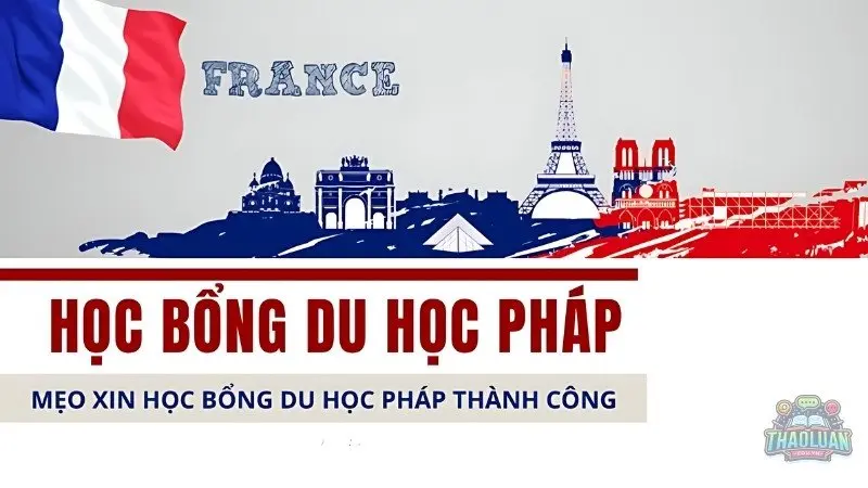 Học bổng du học Pháp - Thắp sáng hy vọng, chắp cánh ước mơ của bạn