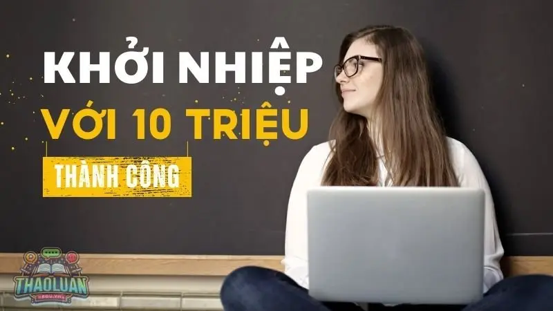 Bí mật khởi nghiệp với 10 triệu thành công - 8 Ý tưởng giúp bạn lãi đậm