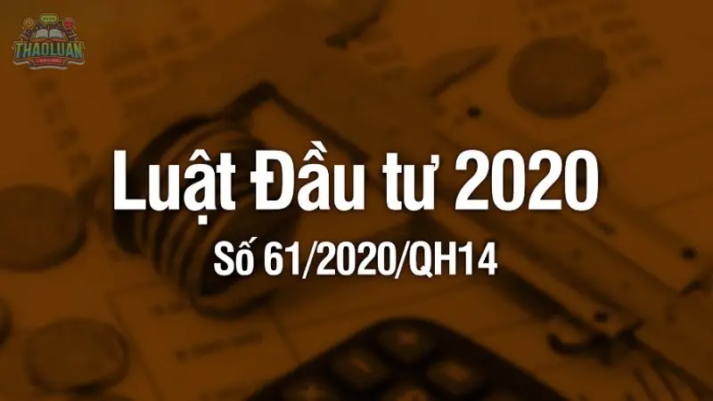 Luật đầu tư 2020 - Hướng dẫn chi tiết cho các đối tượng kinh doanh