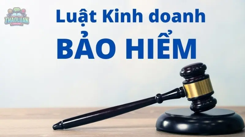 Cập nhật tin tức luật kinh doanh bảo hiểm và những thay đổi mới nhất