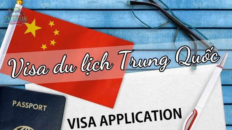 Cách xin visa du lịch Trung Quốc đơn giản thành công 100%
