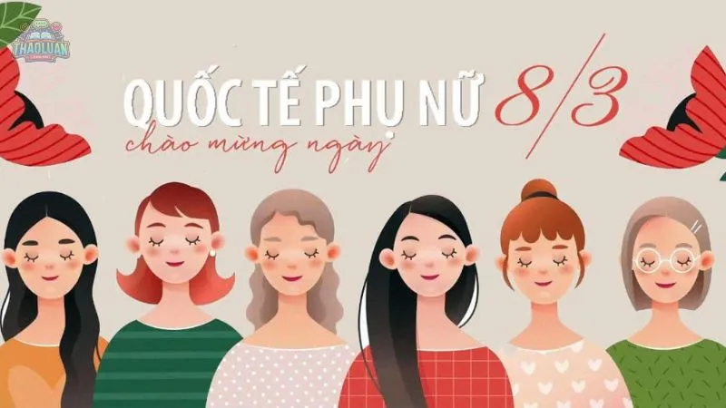 Tìm hiểu về ngày 8/3 ngày phụ nữ Việt Nam