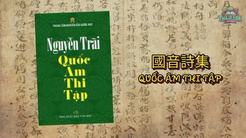 Tìm hiểu về tập thơ Quốc âm thi tập
