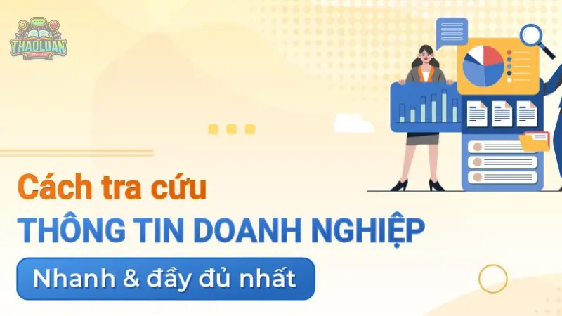 Hướng dẫn chi tiết cách tra cứu doanh nghiệp nhanh chóng
