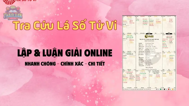 Cách tra cứu lá số tử vi chính xác để hiểu rõ vận mệnh