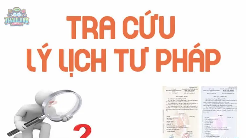 Tra cứu lý lịch tư pháp online - Các bước thực hiện đơn giản