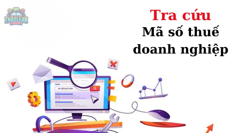 Cách tra cứu mã số thuế doanh nghiệp nhanh chóng và chính xác