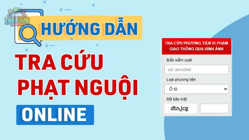 Hướng dẫn tra cứu phạt nguội online nhanh chóng và chính xác 