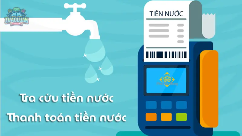 Tra cứu tiền nước - Các bước cần thực hiện để không bị lỡ hạn