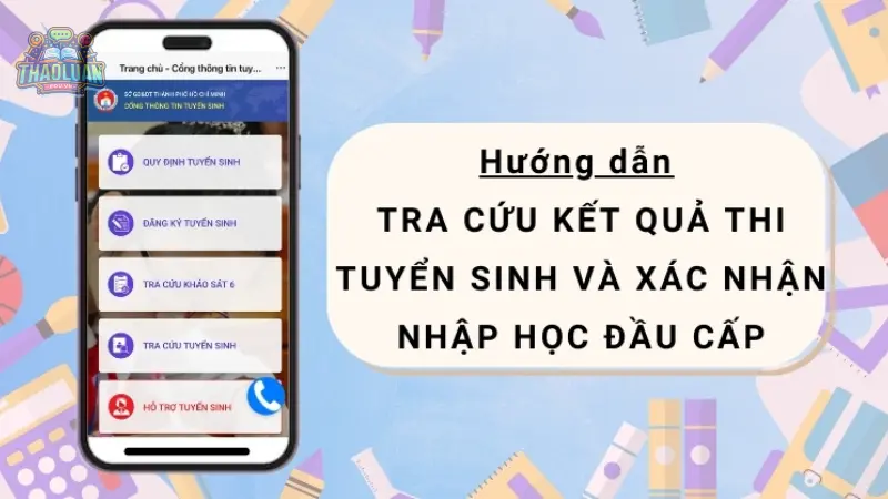 Hướng dẫn tra cứu tuyển sinh đầu cấp online - Đừng bỏ lỡ