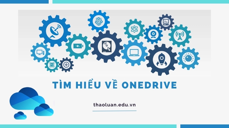 Hướng dẫn tìm hiểu về onedrive cho người mới bắt đầu