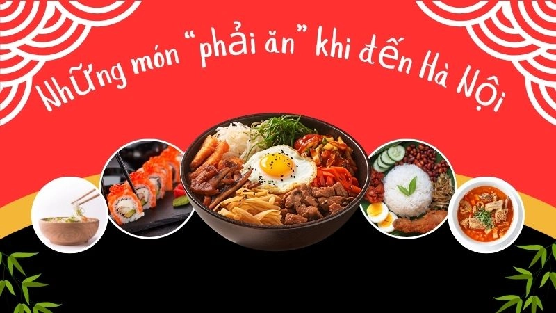 Những món “phải ăn” khi đến Hà Nội một lần trong đời