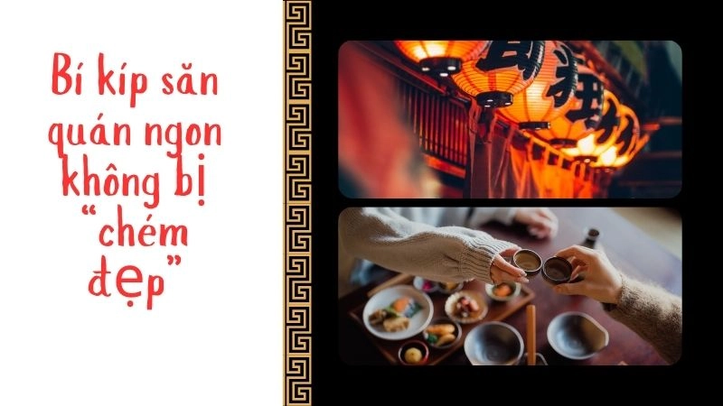 Bí kíp săn quán ngon không bị “chém đẹp”