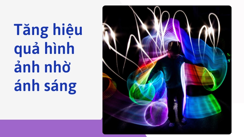 Mẹo ánh sáng và màu sắc tăng hiệu quả hình ảnh 