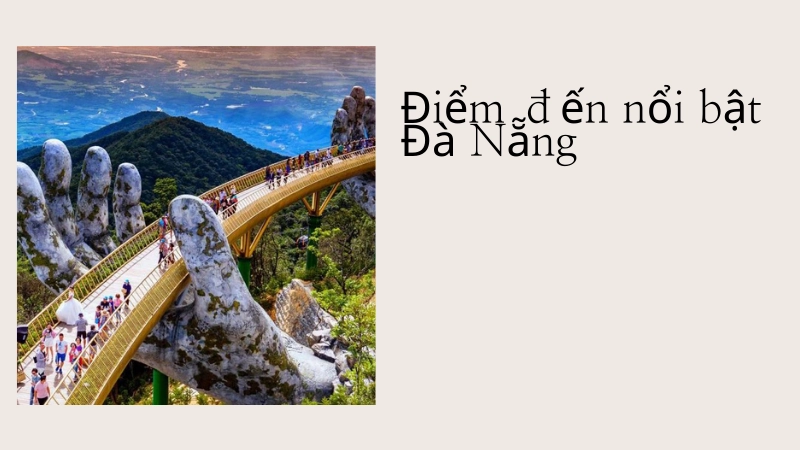 Những điểm đến không nên bỏ lỡ ở Đà Nẵng 