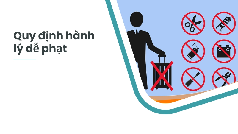 Những quy định hành lý dễ bị phạt khi bay