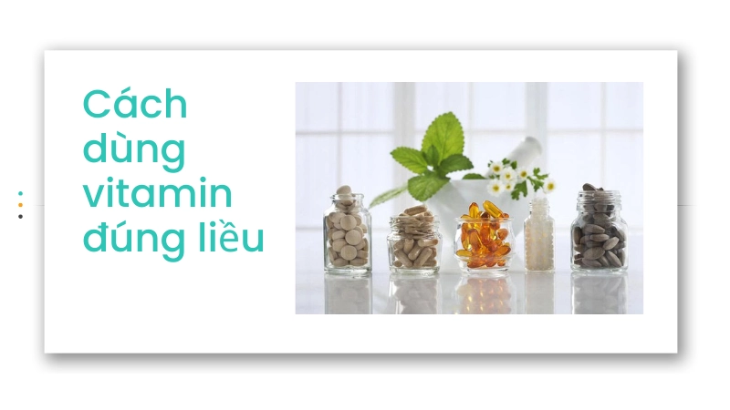 Kinh nghiệm kết hợp các loại vitamin đúng liều