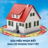10 Dấu Hiệu Nhà Có Phong Thủy Tốt, Càng Ở Càng Lộc