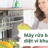 Bí quyết chọn mua máy rửa bát ưng ý cho gia đình 2026