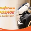 Kinh nghiệm mua ghế massage toàn diện cho năm 2026