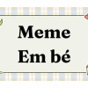 Tổng hợp meme em bé hài hước và biểu cảm độc đáo nhất MXH