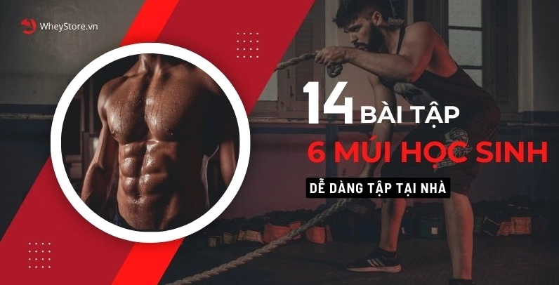 Bí quyết sở hữu 6 múi săn chắc nhanh chóng và hiệu quả