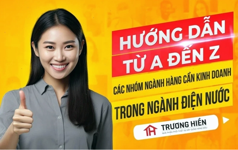 Danh sách các nhóm hàng cần kinh doanh trong ngành điện nước