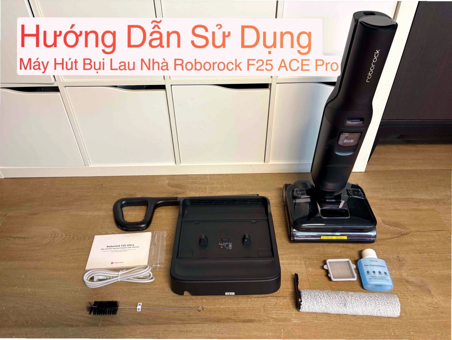 Hướng dẫn sử dụng máy hút bụi lau nhà Roborock F25 Ace Pro