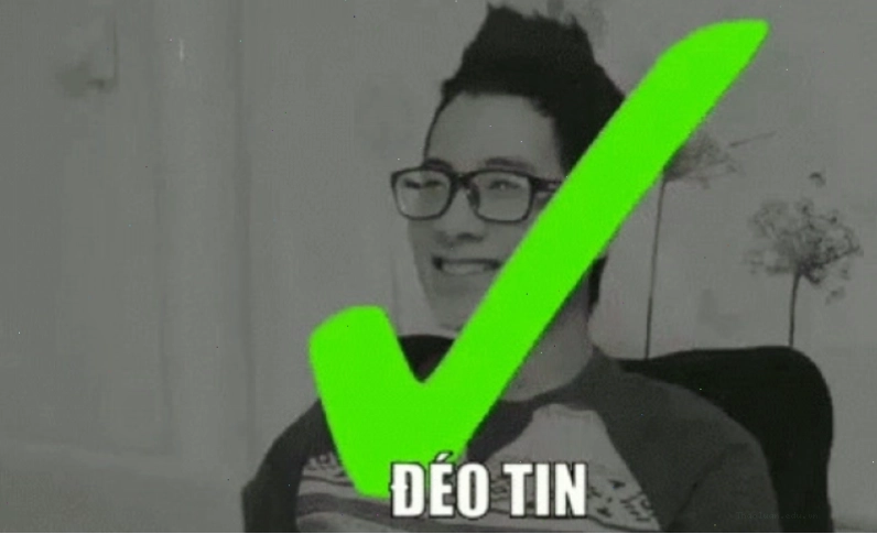 Kết quả tìm kiếm về meme đéo tin