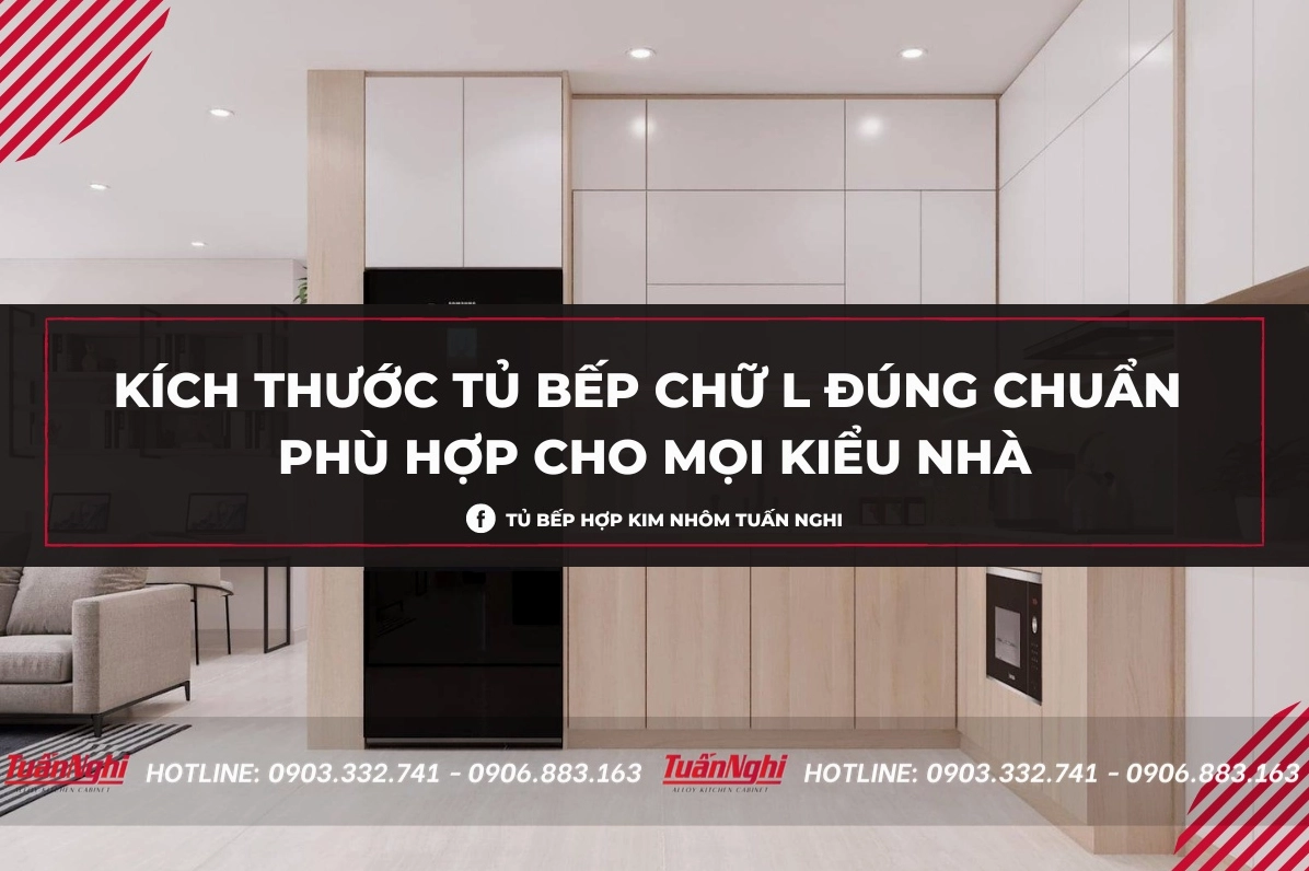 Kích thước bếp chữ L theo phong thủy: Hướng dẫn chi tiết 2026
