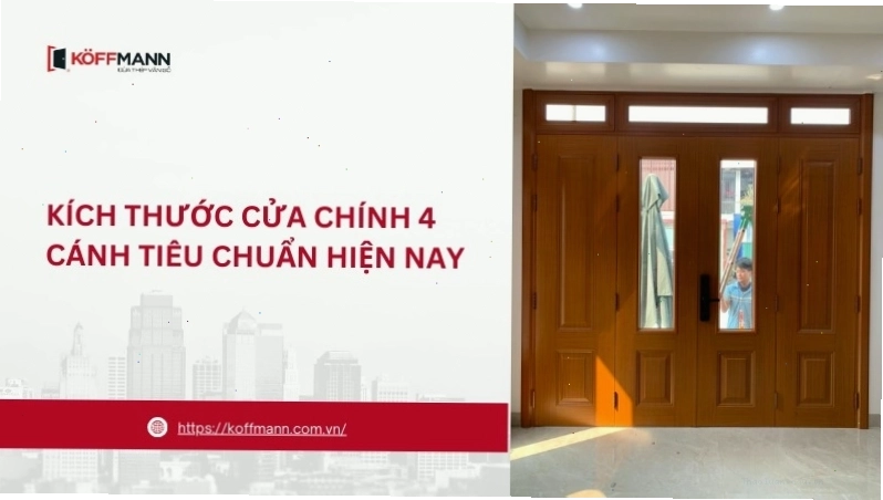 Kích thước cửa chính 4 cánh tiêu chuẩn hiện nay theo phong thủy