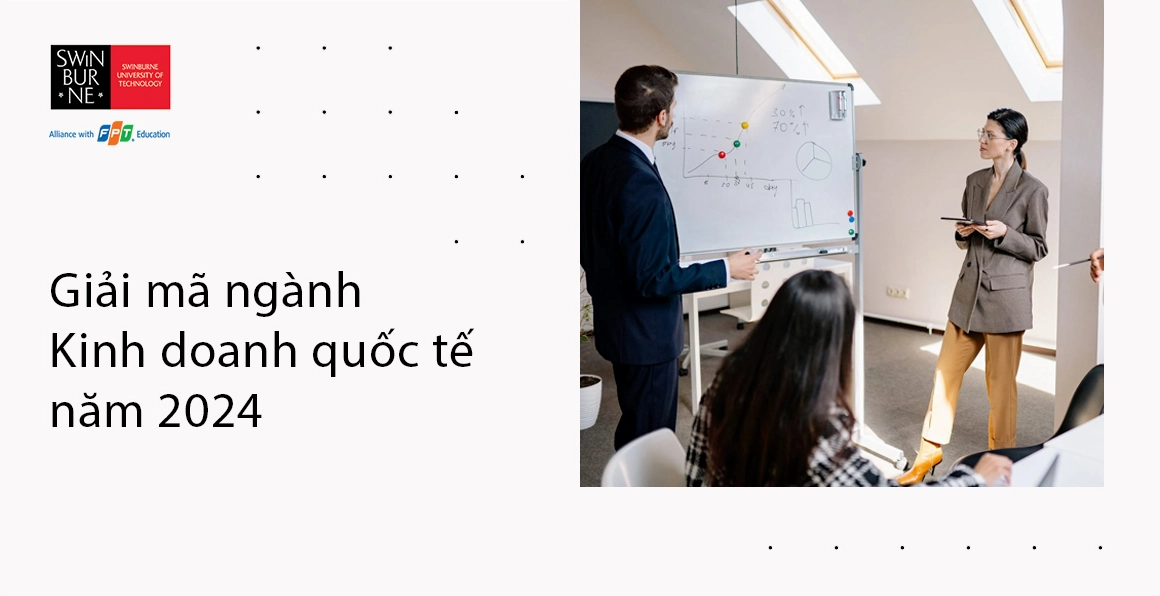 Tìm hiểu ngành Kinh doanh quốc tế: Cơ hội và thách thức năm 2026