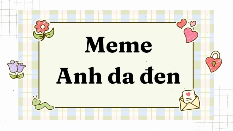 Tổng hợp bộ meme anh da đen đa dạng biểu cảm thú vị