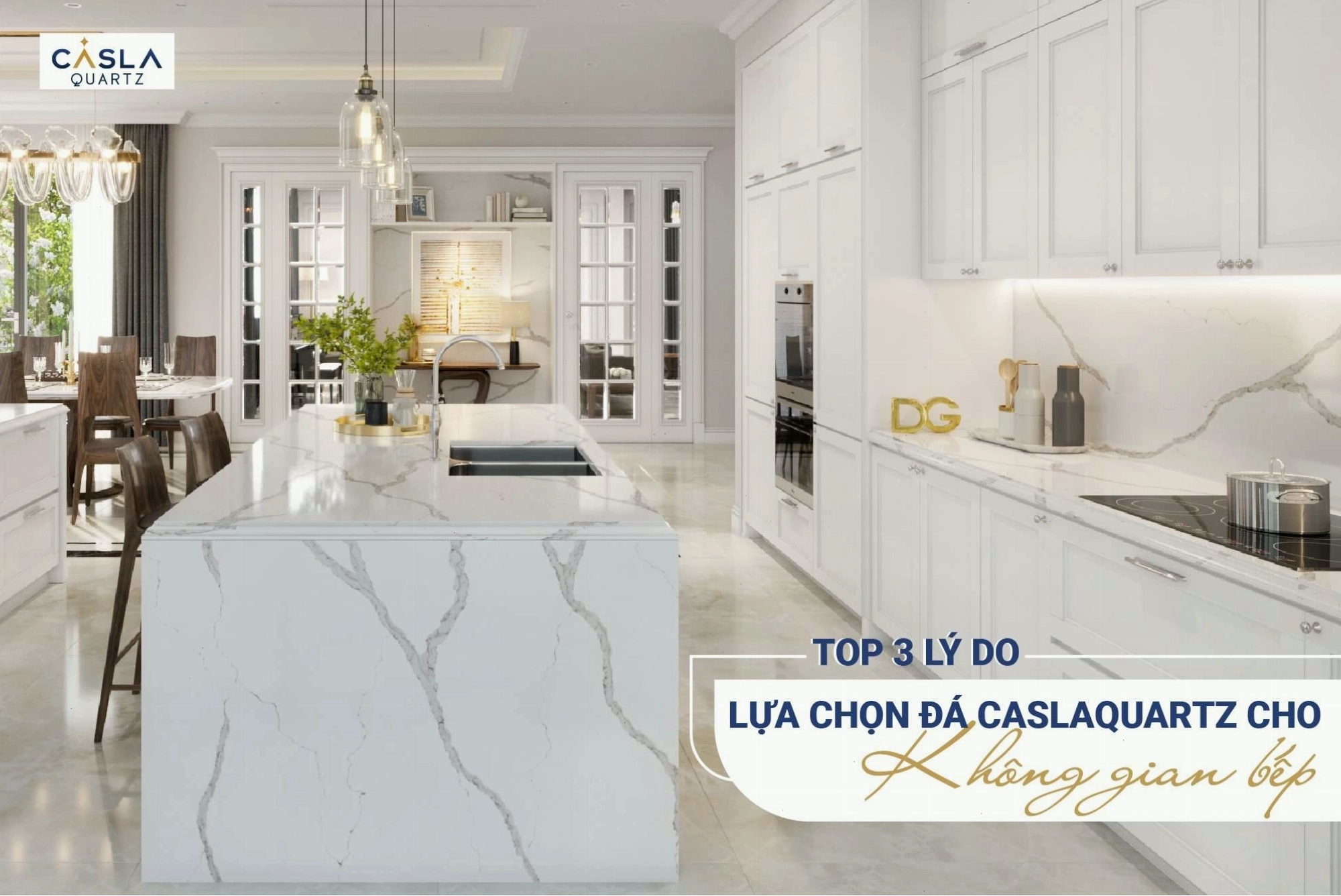 Top 3 lý do lựa chọn đá Caslaquartz cho không gian bếp