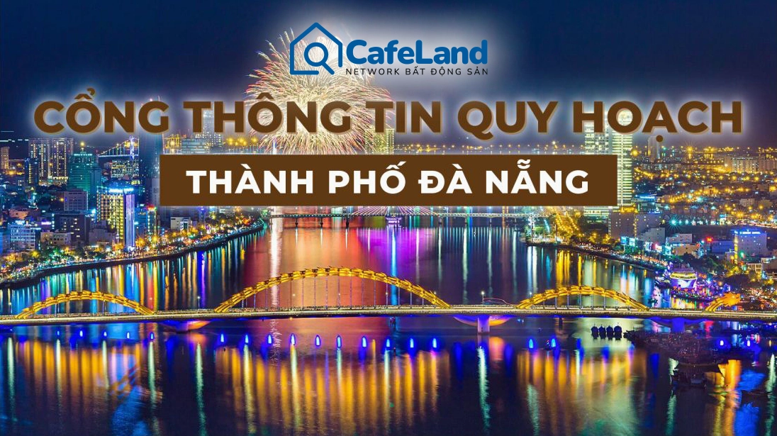 Tra cứu quy hoạch Đà Nẵng: Hướng dẫn chi tiết và bản đồ trực tuyến năm 2026