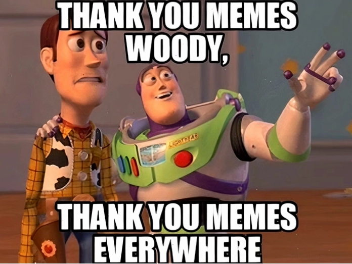 Woody và Buzz Lightyear với dòng chữ "Cảm ơn Meme Woody, Cảm ơn Meme Khắp Mọi Nơi."