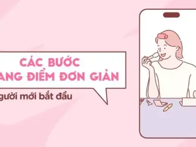Các bước trang điểm cơ bản cho người mới bắt đầu từ A đến Z